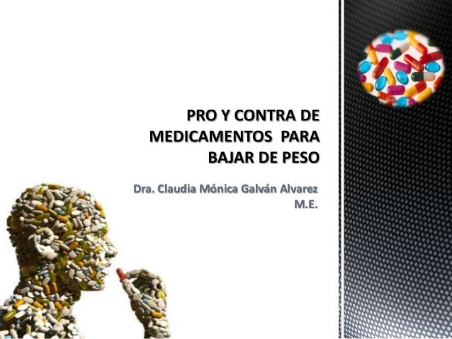 Pro y contra de medicamentos para bajar de Pro y contra de medicamentos para bajar de