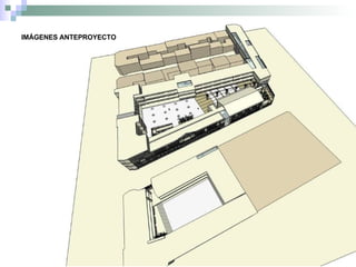 IMÁGENES ANTEPROYECTO 