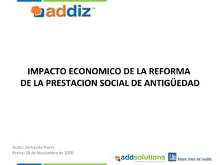 IMPACTO ECONOMICO DE LA REFORMA  DE LA PRESTACION SOCIAL DE ANTIGÜEDAD 
