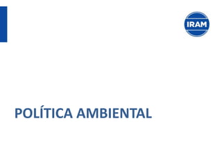 POLÍTICA AMBIENTAL
 