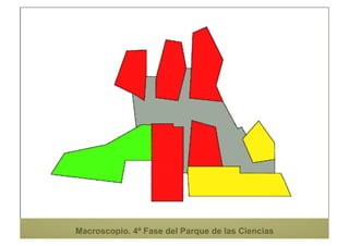 Macroscopio. 4ª Fase del Parque de las Ciencias
 