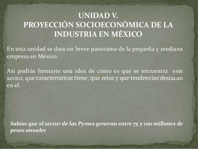 Proyección Socioeconómica De La Industria En México es.slideshare.net