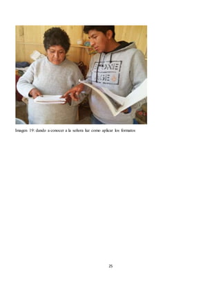 25
Imagen 19: dando a conocer a la señora luz como aplicar los formatos
 