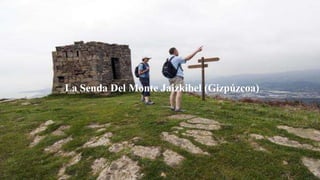 La Senda Del Monte Jaizkibel (Gizpúzcoa)
 