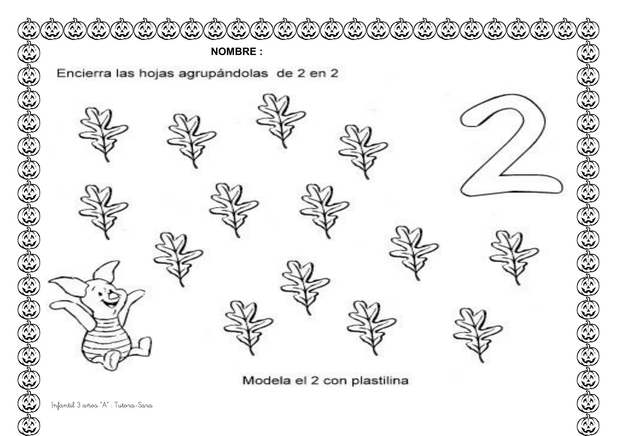 Infantil 3 años “A” : Tutora-Sara
NOMBRE :
 
