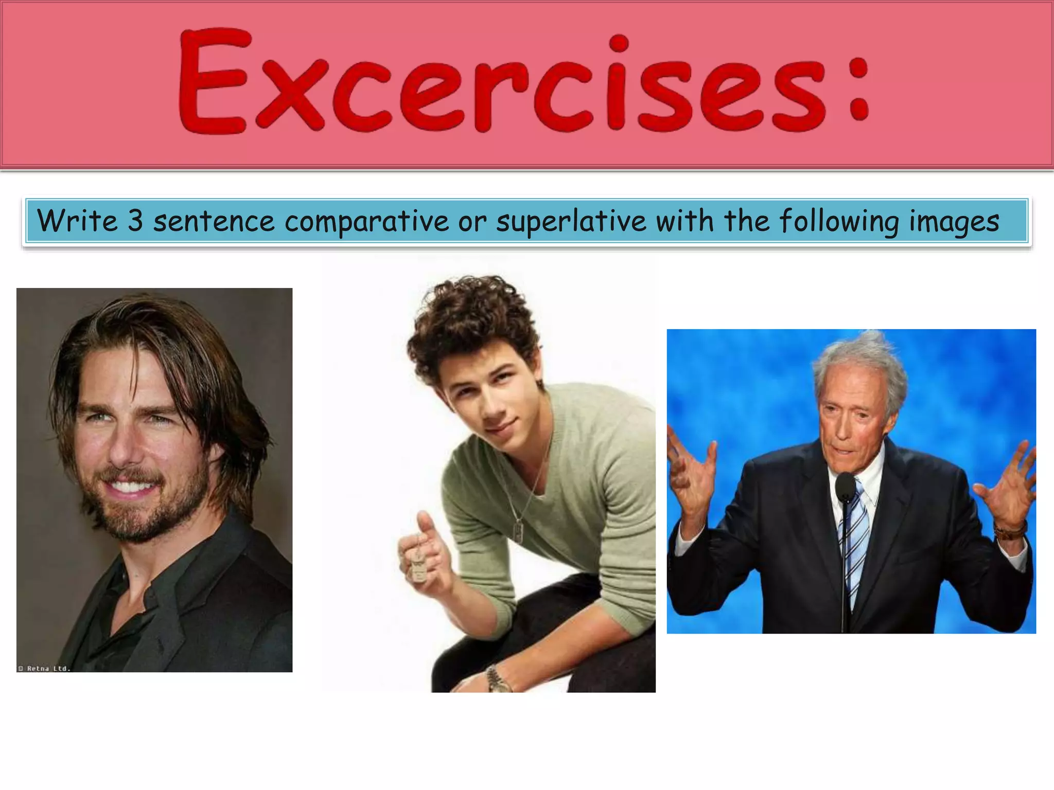 Write 3 sentence comparative or superlative with the following images 
 