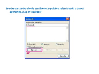 Se abre un cuadro donde escribimos la palabra seleccionada u otra si queremos. (Clic en Agregar)