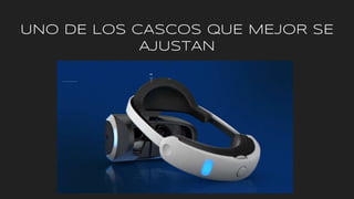 UNO DE LOS CASCOS QUE MEJOR SE
AJUSTAN
 