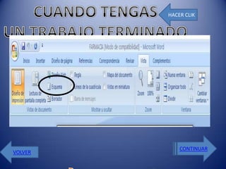 HACER CLIK




             CONTINUAR
VOLVER
 