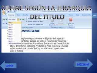 HACER CLIK




         CONTINUAR
VOLVER
 