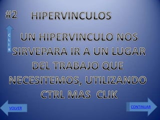 C
L
I
K




VOLVER   CONTINUAR
 