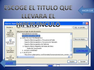 HACER CLIK




         CONTINUAR




VOLVER
 