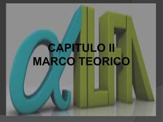CAPITULO IIMARCO TEORICO