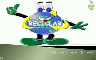 RECICLAR Reciclaje Tarea de Todos  