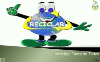 RECICLAR Reciclaje Tarea de Todos  