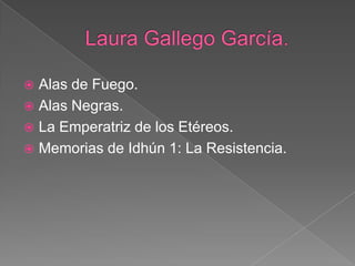 Laura Gallego García.Alas de Fuego.Alas Negras.La Emperatriz de los Etéreos.Memorias de Idhún1: La Resistencia.
