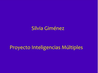 Silvia Giménez Proyecto Inteligencias Múltiples 