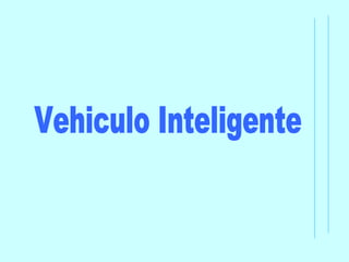 Vehiculo Inteligente 