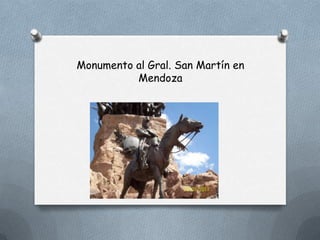 Monumento al Gral. San Martín en
          Mendoza


     Monumento
 