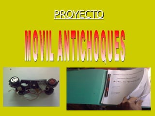 PROYECTO MOVIL ANTICHOQUES 