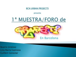 Beatriz Jiménez
Lina María Espinosa
Guillem Genestar
En Barcelona
BCN URBAN PROJECTS
presenta
 