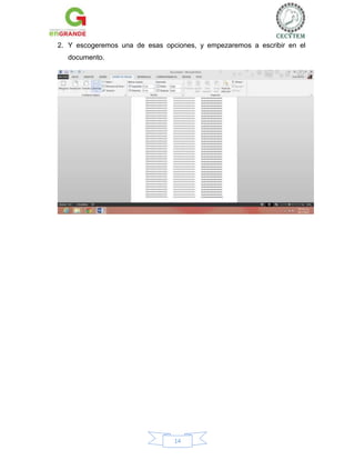 2. Y escogeremos una de esas opciones, y empezaremos a escribir en el
documento.

14

 
