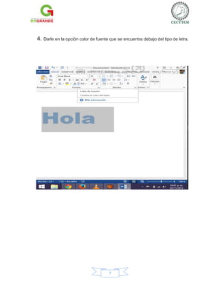 4. Darle en la opción color de fuente que se encuentra debajo del tipo de letra.

7

 