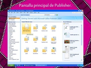 Pantalla principal de Publisher. 
 