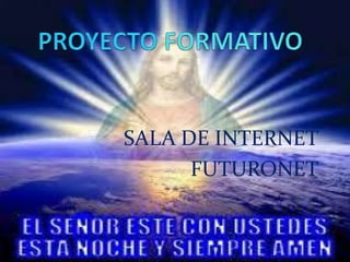 SALA DE INTERNET
FUTURONET
 
