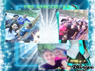 MIS AMIGOS/AS
 