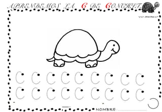 NOMBRE: ...............................
“LAS TORTUGAS”
APRENDEMOS LA C DE CONCHITA
 