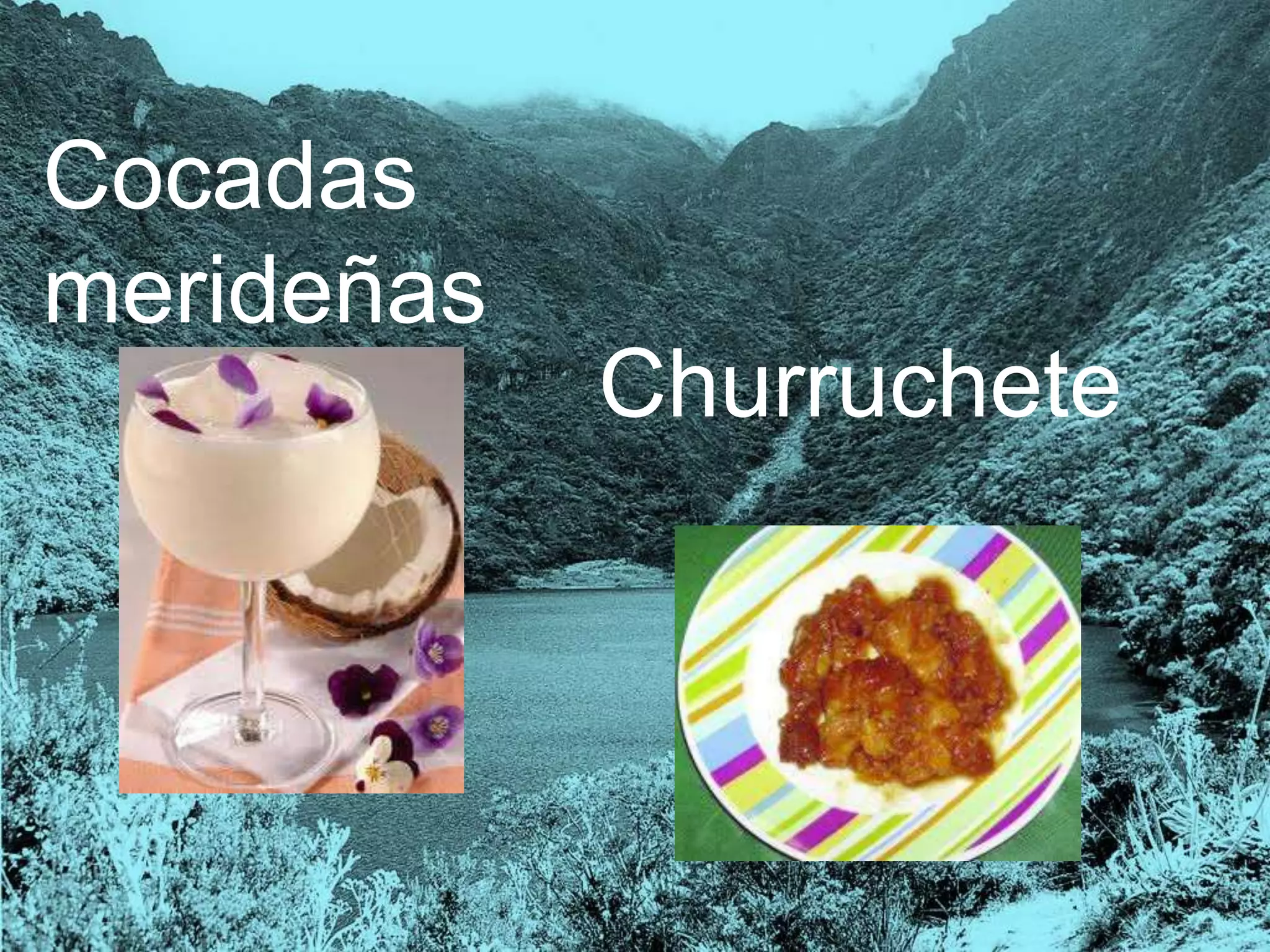 Cocadas
merideñas
Churruchete