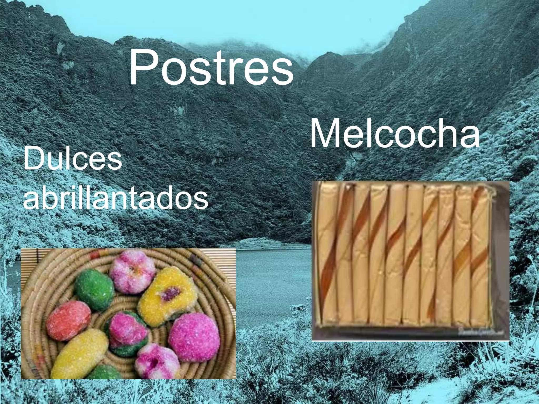 Postres
Dulces
abrillantados
Melcocha