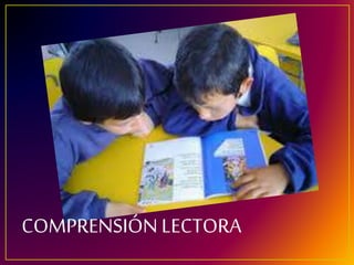 COMPRENSIÓN LECTORA