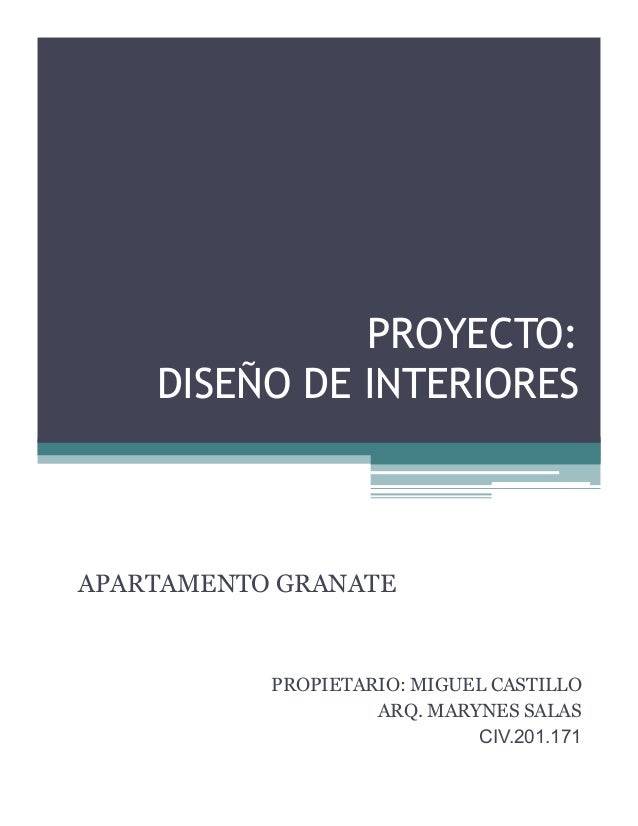 PROYECTO:DISEÑO DE INTERIORESAPARTAMENTO GRANATEPROPIETARIO: MIGUEL PROYECTO:DISEÑO DE INTERIORESAPARTAMENTO GRANATEPROPIETARIO: MIGUEL