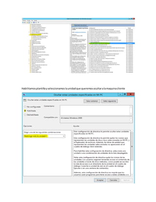 Habilitamosplantillayseleccionamoslaunidadque queremosocultaralamaquinacliente
 