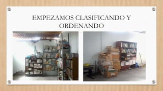 EMPEZAMOS CLASIFICANDO Y
ORDENANDO
 