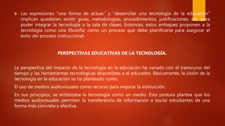 La tecnología como herramienta pedagógica.