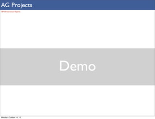 AG Projects
SIP Infrastructure Experts

Demo

Monday, October 14, 13

 