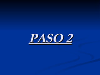 PASO 2 