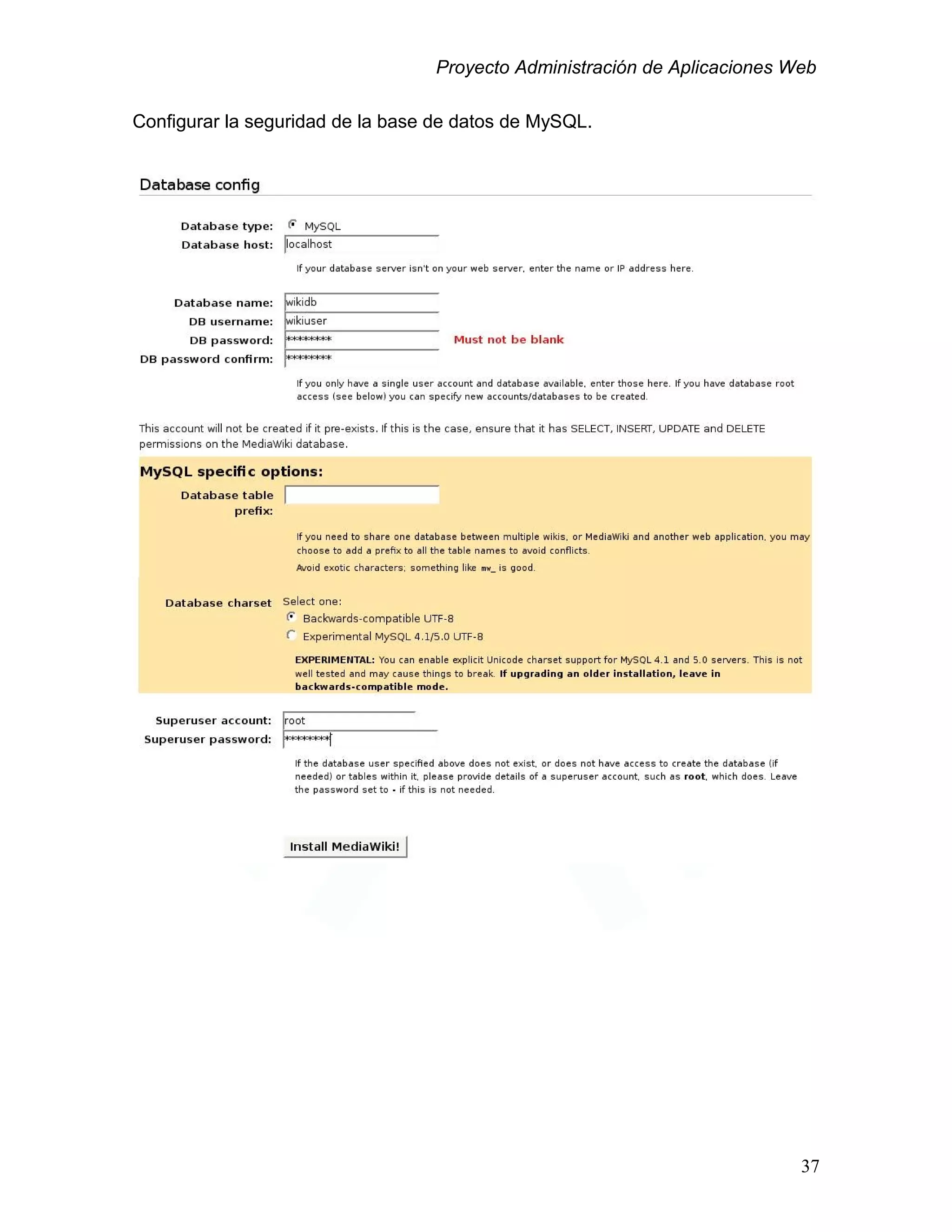 Proyecto Administración de Aplicaciones Web
Configurar la seguridad de la base de datos de MySQL.
37
 