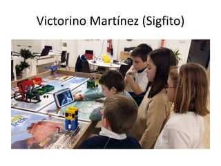 Victorino Martínez (Sigfito)
 