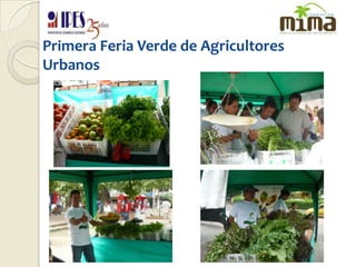 Primera Feria Verde de Agricultores Urbanos
