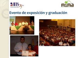 Evento de exposición y graduación 