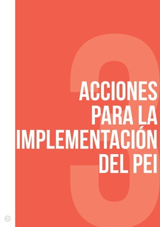 60
3ACCIONES
PARA LA
IMPLEMENTACIÓN
DEL PEI
 