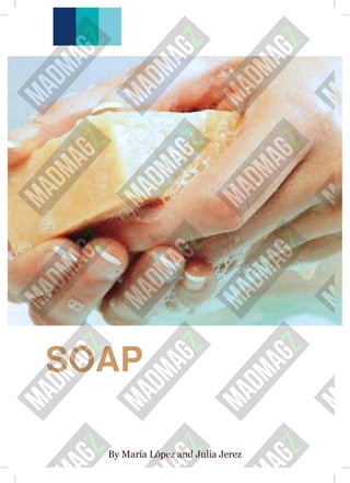 SOAP
By María López and Julia Jerez
 
