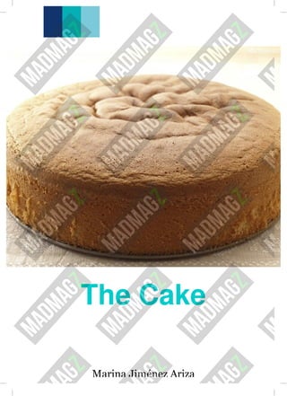 The Cake
Marina Jiménez Ariza
 