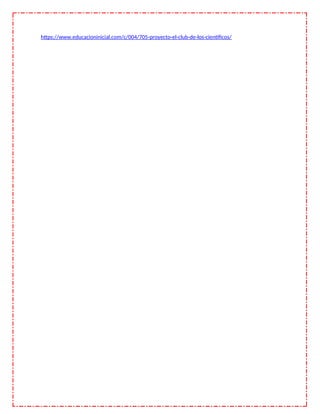 https://www.educacioninicial.com/c/004/705-proyecto-el-club-de-los-cientificos/
 
