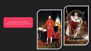 Napoleón entronizado
(1806, Museo del Louvre, París).
 