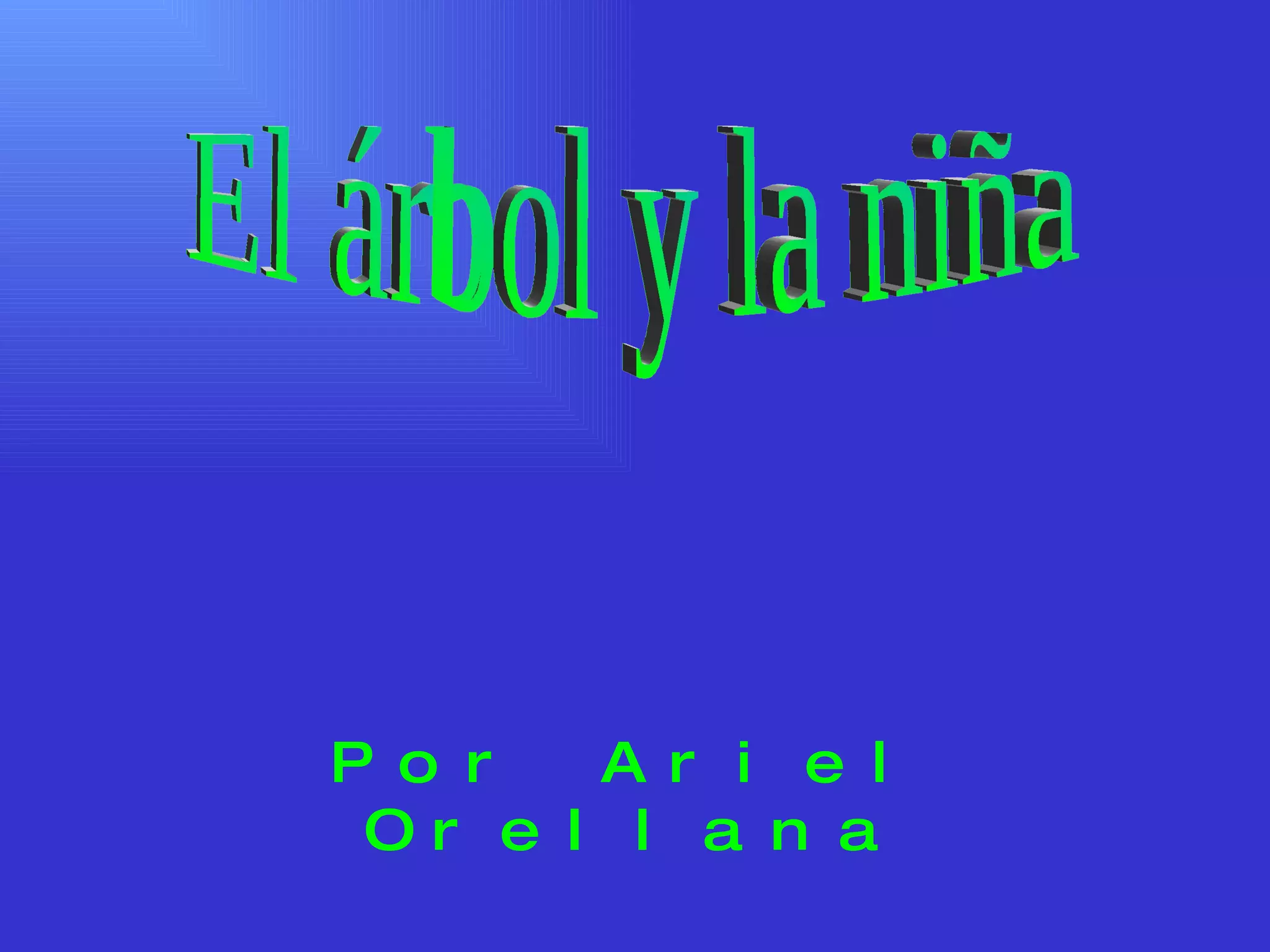 Por Ariel Orellana El árbol y la niña 